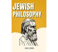 JEWISH PHILOSOPHY: FROM MAIMONIDES TO MARTIN BUBER