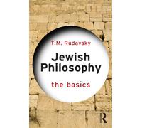 Jewish Philosophy: The Basics - T. M. Rudavsky - Routledge - ebook (ePub) - Livre