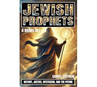 Jewish Prophets: History, Justice, Mysticism, and the Future