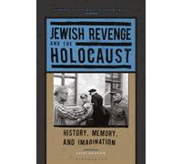 Jewish Revenge and the Holocaust History, Memory, and Imagination - Dr Laura Jockusch - Bloomsbury Academic - ebook (ePub) - Livre