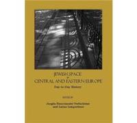 Jewish Space in Central and Eastern Europe Jurgita éSiauéciunaitçe-Verbickiene, Larisa Lempertiençe (Auteur)