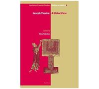 Jewish Theatre: A Global View