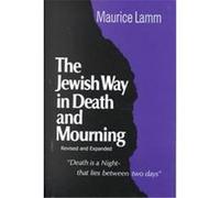Jewish Way In Death And Mourning