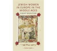 Jewish Women in Europe in the Middle Ages by Simha Goldin Simha Goldin (Auteur)