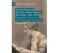 Jewish Women In The Early Italian Women's Movement, 1861-1945