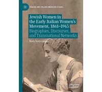 Jewish Women In The Early Italian Women's Movement, 1861-1945