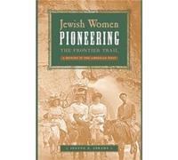 Jewish Women Pioneering the Frontier Trail by Jeanne E. Abrams Jeanne Abrams (Auteur)
