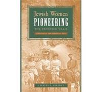 Jewish Women Pioneering the Frontier Trail by Jeanne E. Abrams Jeanne E. Abrams (Auteur)