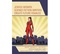 Jewish Women Science Fiction Writers Create Future Females