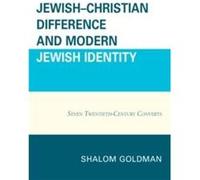 JewishChristian Difference and Modern Jewish Identity by Shalom Goldman Shalom Goldman (Auteur)