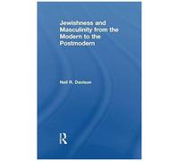 Jewishness And Masculinity From The Modern To The Postmodern