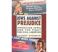 Jews Against Prejudice, Columbia Studies in Contemporary American History Series Stuart Svonkin (Auteur)