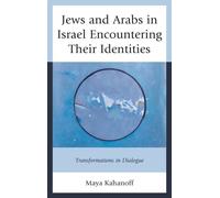 Jews And Arabs In Israel Encountering Their Identities