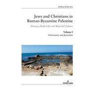 Jews And Christians In Roman-Byzantine Palestine (Vol. 1)