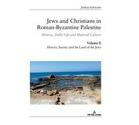 Jews And Christians In Roman-Byzantine Palestine (Vol. 2)
