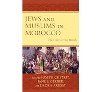 Jews and Muslims in Morocco: Their Intersecting Worlds