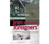 Jews and Other Foreigners by Bill Williams Bill Williams (Auteur)