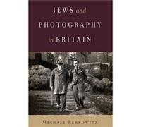 Jews and Photography in Britain by Michael Berkowitz Michael Berkowitz, (Auteur)