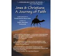 Jews & Christians: A Journey Of Faith