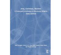 Jews, Christians, Muslims: A Comparative Introduction to Monotheistic Religions