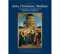 Jews Christians Muslims John Corrigan, Frederick M Denny, Martin S Jaffee, Carlos Eire (Auteur)