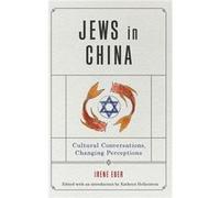 Jews in China - Eber Irene Professor Emerita Hebrew University of Jerusalem - Pennsylvania State University Press - Livre en Anglais - Hardback Eber Irene Professor Emerita Hebrew University of Jerusa
