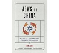 Jews in China - Eber Irene Professor Emerita Hebrew University of Jerusalem - Pennsylvania State University Press - Livre en Anglais - Paperback Eber Irene Professor Emerita Hebrew University of Jerus