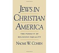 Jews In Christian America: The Pursuit Of Religious Equality