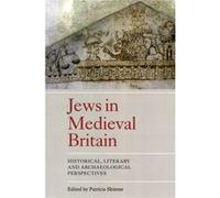 Jews In Medieval Britain: Historical, Literary And Archaeological Perspectives (Paperback) Patricia Skinner, (Auteur)