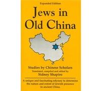 Jews In Old China: Studies By Chinese Scholars