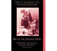 Jews in the Japanese Mind by Masanori Miyazawa David G. Goodman, Masanori Miyazawa (Auteur)