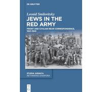 Jews in the Red Army: Front and Civilian Rear Correspondence, 1941-1945