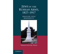 Les Juifs dans l'armée russe, 1827-1917 – Enrôlés dans la modernité