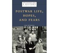 Jews in the Soviet Union: a History: Postwar Life, Hopes, and Fears, 1945-1953, Volume 4