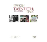 Jews in Twentieth-Century Italy. Ediz. illustrata