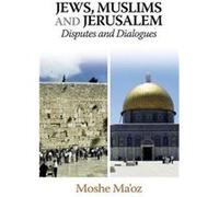 Jews Muslims and Jerusalem by Moshe Maoz Moshe Ma'oz (Auteur)