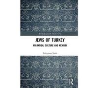 Jews of Turkey: Migration, Culture and Memory (Routledge Jewish Studies Series) - [Version Originale] Inconnu (Auteur)