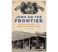 Jews on the Frontier by Shari Rabin Shari Rabin (Auteur)