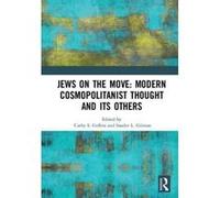 Jews on the Move: Modern Cosmopolitanist Thought and its Others - [Version Originale] Inconnu (Auteur)