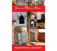 Jews Under Moroccan Skies: Two Thousand Years of Jewish Life