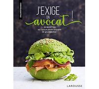 J'exige un avocat !: 25 recettes à ne réaliser qu'en présence de votre avocat
