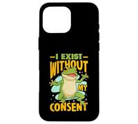 J'existe sans mon consentement Design pour un fan de blagues d'animaux Coque pour iPhone 16 Pro Max