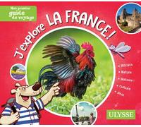 J'explore la France ! - Christine Ouin - Ulysse Guide De Voyage - broché - Document jeunesse