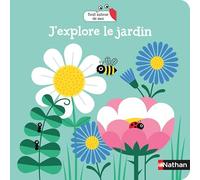 J'explore le jardin - Livre d'éveil à Flaps - Dès 18 mois