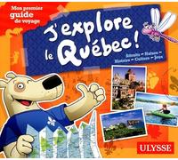 J'explore le Québec - Mon premier guide de voyage