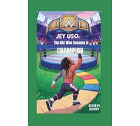 JEY USO: "The Kid Who Became A Champion"