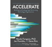 Jez Humble Gene Kim Nicole Forsgren, PhD Accelerate (Poche)
