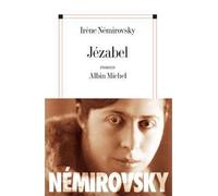 Jézabel - Irène Némirovsky - Albin Michel - broché - Roman
