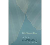 Jeżeli zapomnę Ciebie - Lili Chuwis-Thau (littérature, journaux intimes en polonais)