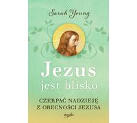 Jezus jest blisko - Sarah Young (livre en polonais)